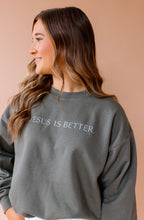 Load image into Gallery viewer, Jesus Is Better Pullover