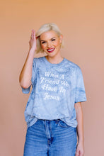 Load image into Gallery viewer, What A Friend Tee