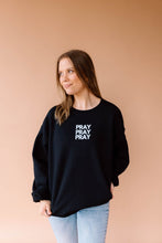 Load image into Gallery viewer, PRAY PRAY PRAY Pullover