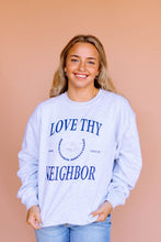 Load image into Gallery viewer, Love Thy Neighbor Pullover
