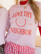 Load image into Gallery viewer, Love Thy Neighbor Tee