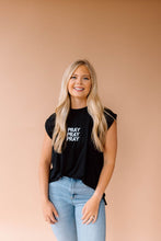 Load image into Gallery viewer, PRAY PRAY PRAY Capped Sleeve Tee
