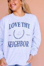 Load image into Gallery viewer, Love Thy Neighbor Pullover
