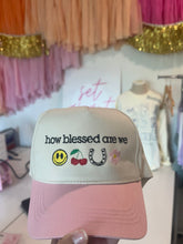 Load image into Gallery viewer, How Blessed Are We Hat
