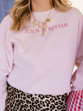 Load image into Gallery viewer, Jesus Is Better Pullover
